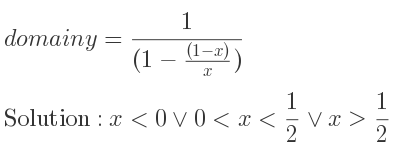 The domain of y= 1/((1-\frac{(1-x)){x})} is x<0\lor 0<x< 1/2 \lor x> 1/2